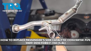 How to Replace Passenger's Side Catalytic Converter Pipe 2009-2010 Ford F-150 (5.4L)