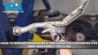 How to Replace Passenger's Side Catalytic Converter Pipe 20092010 Ford F150 (5.4L)