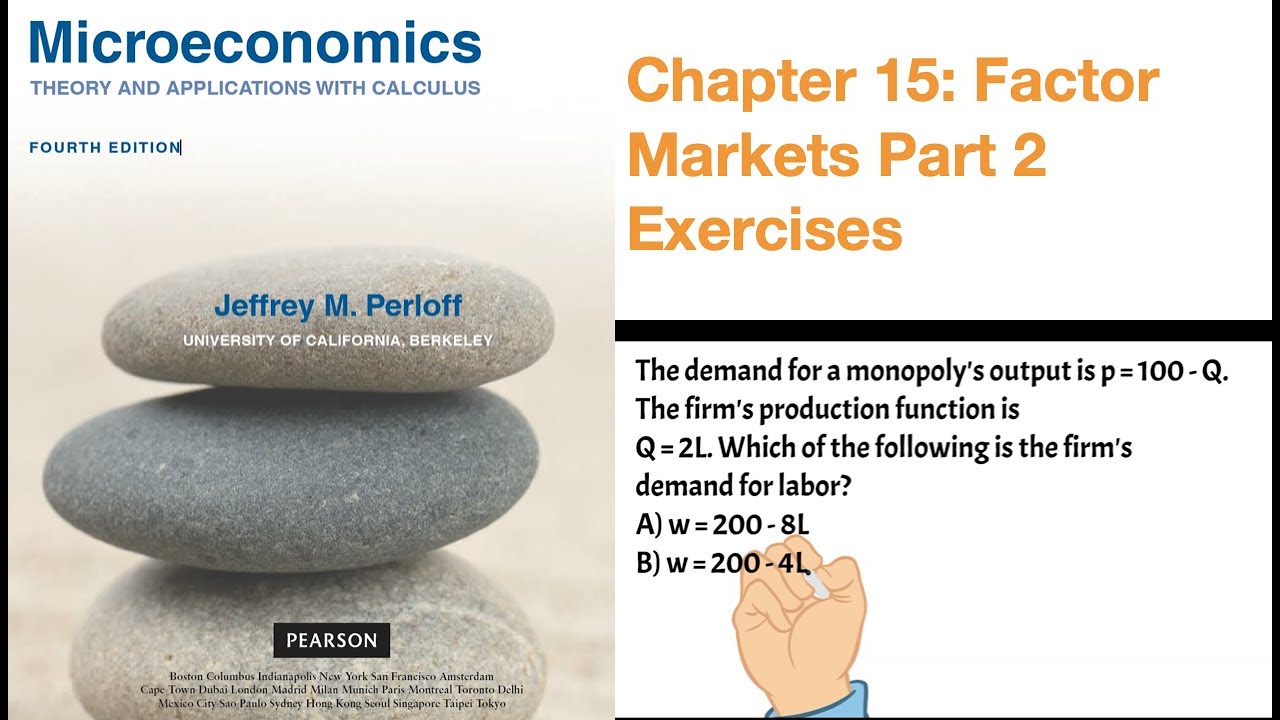 Microeconomics Theory and Applications Chapter 15 Factor Markets Part 2 ...