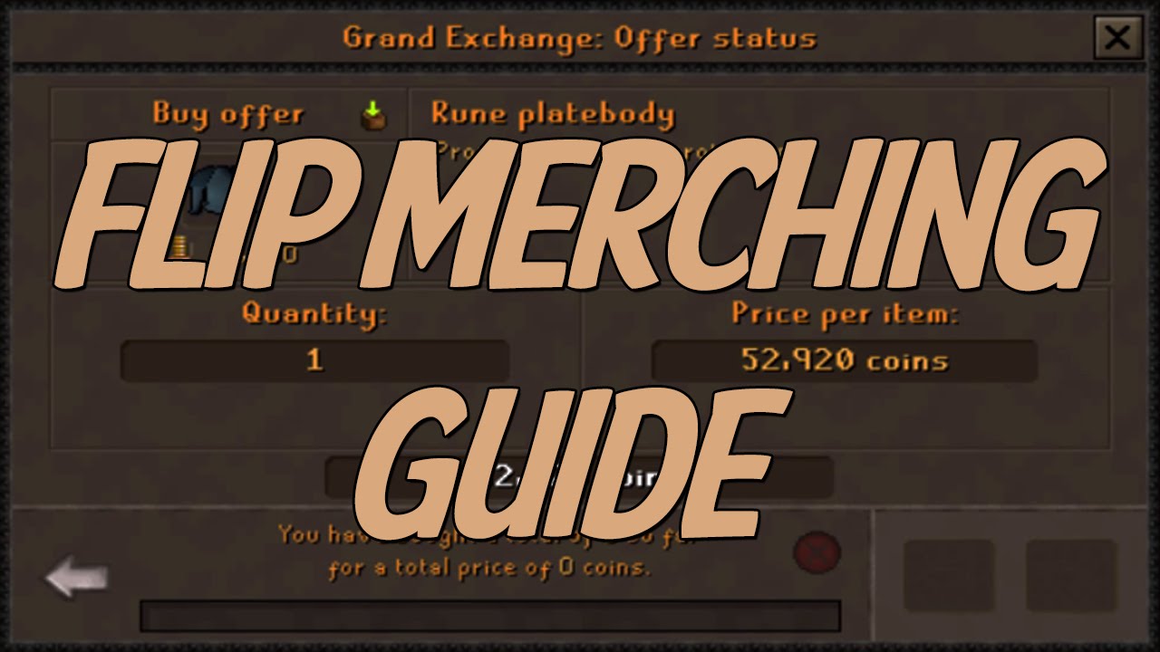 OSRS Grand Exchange Flip Merching Guide YouTube