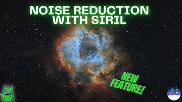An In-Depth Look at the New Noise Reduction function in Siril
