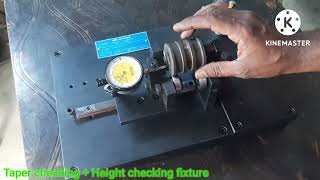 Taper checking fixture! Height checking fixture