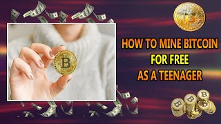 How to Mine Bitcoin for Free as a Teenager?! screenshot 3