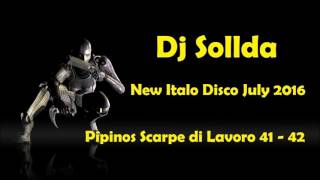 New Italo Disco   Pipinos Scarpe Di Lavoro   July 2016 Hi Nrg Italo Disco