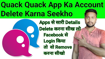 How to Remove or Delete QuackQuack App Account | QuackQuack App ka Account kaise delete kare
