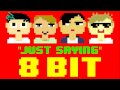 Just Saying (8 Bit Remix Cover Version) [Tribute to 5 Seconds Of Summer] - 8 Bit Universe