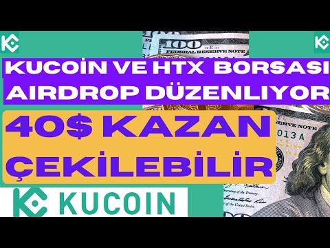 BEDAVA 40$ KAZAN / HTX VE KUCOİN AİRDROP YAPIYOR