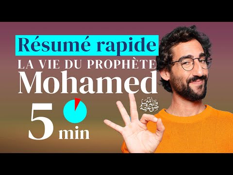 Qui est Mohamed ? Résumé rapide en 5 min de la vie du prophète Mohamed ﷺ