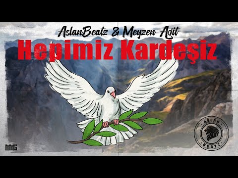 TURKISH & KURDISH TRAP -  Hepimiz Kardeşiz - AslanBeatz & Meyzen Agit