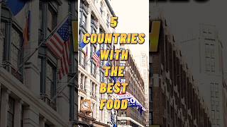 5 Countries With Best Food ?? shorts food mstop5