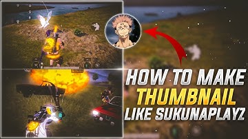 How To Make Thumbnail Like @sukunaplayz | bgmi Thumbnail tutorial | Thumbnail Kaise Banaen