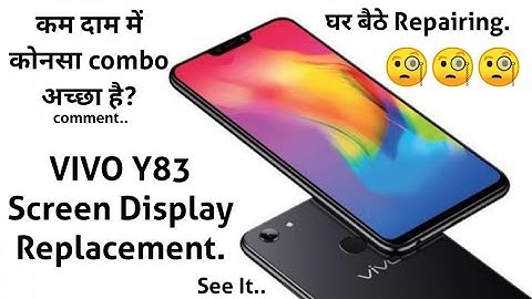 Vivo Y83 Y81 Combo Change || Vivo Y83 Screen Display Replacement || Vivo Y83 Lcd Change केसे करें।