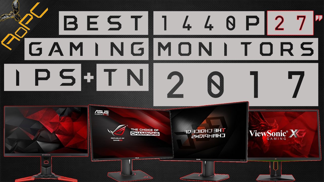 Best 1440p Gaming Monitors 2017 : 144hz/165hz 27"