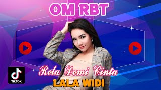 LALA WIDI // RELA DEMI CINTA // OM RBT
