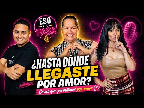 ¿Hasta dónde has llegado por amor? | Cosas que permitimos y hoy jamás aceptaríamos