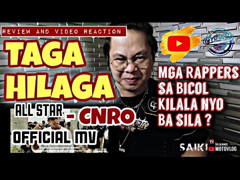 TAGA HILAGA - CNRO REVIEW AND VIDEO REACTION BY : SAIKI