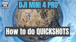 DJI MINI 4 Pro How to do Quick Shots and have fun #shaunthedrone