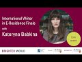 Writer in e-Residence Virtual Closing Event with Kateryna Babkina