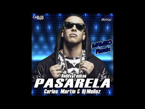 Daddy Yankee - Pasarela (Dj Muñoz & Carlos Martin Remix)