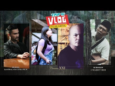 trailer-trip-and-vlog-#-pulang-kampung-movie