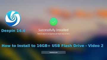 2017 - Deepin 15.4 - How to Install to a 16GB+ USB Flash/Pen Drive Drive (Video 2) - June 3.webm