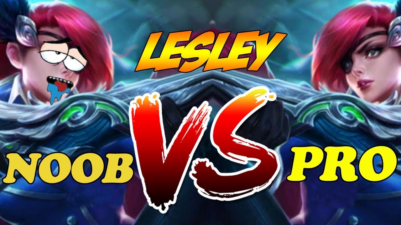 Keliatan Banget INI BEDANYA Pemain NOOB Dan PRO Ketika Pake LESLEY