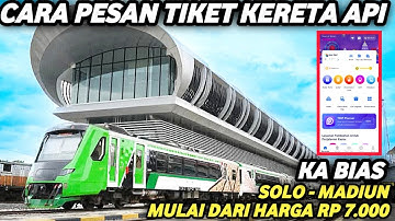 MUDAH DAN MURAH ‼️ BEGINI CARA PESAN TIKET KERETA API BIAS SOLO MADIUN DI KAI ACCESS TERBARU 2025