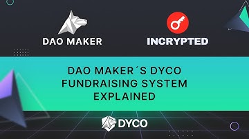 DAO Maker´s DYCO fundraising system explained