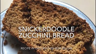Snickerdoodle Zucchini Bread Snickerdoodle Zucchini Bread