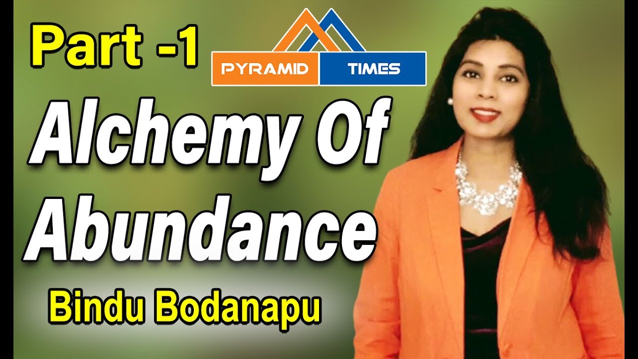 PyramidTimes | Alchemy of Abundance | Part -1 | Bindu Bodanapu | Spiritual Teacher | Life Coach.