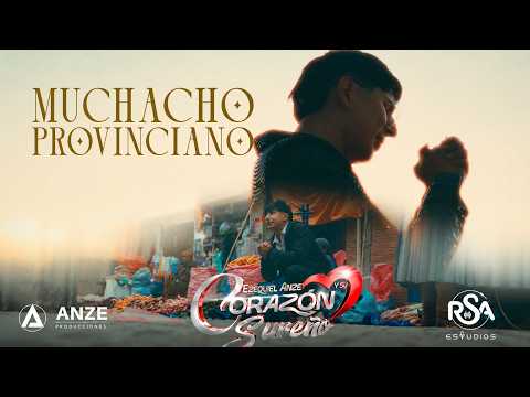 ♫ Muchacho Provinciano - Corazón Sureño (Cumbia Sureña) Video Oficial