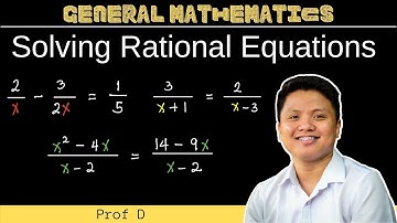 Solving Rational Equations | General Mathematics
