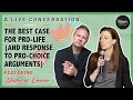 What is the Strongest Case for Pro Life? Interview with Stephanie Gray Connors