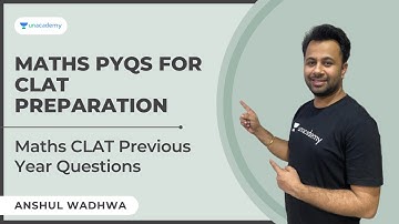 Maths PYQs for CLAT Preparation | Maths CLAT Previous Year Questions for Law exams | Anshul Wadhwa