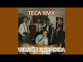 Teca remix pero cmo todos queramos que fuera versin extendida