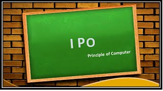 IPO Principle of Computer | Input Process Output | Principle of Computer|Learn with Me
