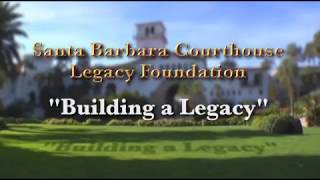 Building on a Legacy - Santa Barbara Courthouse