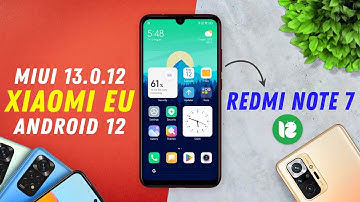 Install MIUI 13.0.12 Stable Xiaomi EU for Redmi Note 7 | Android 12 | MIUI 13 New Update