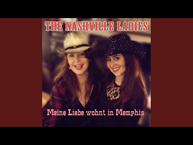 Nashville Ladies - Meine Liebe Wohnt In Memphis