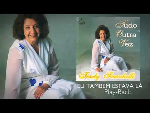 Josely Scarabelli - Eu Também estava Lá - Playback 1997
