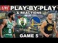 Boston Celtics vs Golden State Warriors Game 5 | Live Play-By-Play & Reactions