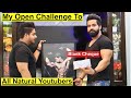 Natural Youtubers K liye Challenge And Cheque|| Ab Dikhao Kitni Body Bnegi Naturally😊😊