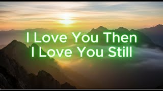 I Loved You Then, I Love You Still — Heartfelt Acoustic Love Song