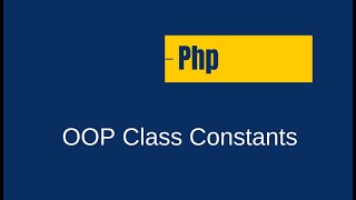 PHP OOP   Class Constants