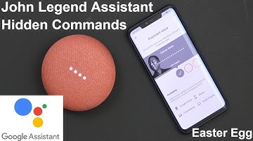 All The John Legend Google Assistant Hidden Easter Egg Commands For Your Google Home Assistant