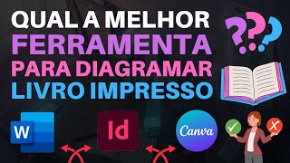 Qual a MELHOR FERRAMENTA para DIAGRAMAR um LIVRO IMPRESSO? INDESIGN | CANVA | WORD screenshot 2
