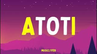 Atoti - Gidi Gidi ft Maji maji (Lyrics)
