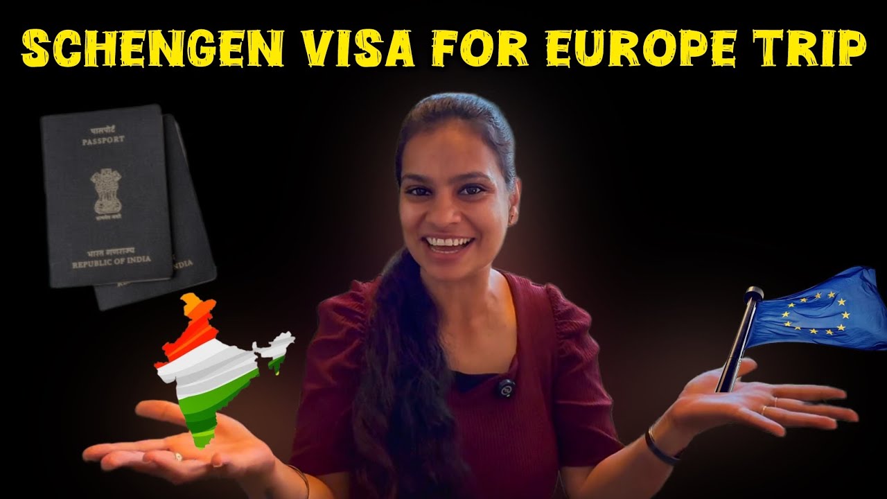 SCHENGEN VISA FOR INDIANS | Documents Required, Cost & How to Apply Europe Multi Entry Tourist Visa