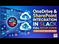OneDrive &amp; SharePoint Integration in Slack 2026 Full Setup Guide 2 Min