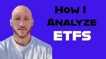 How To Analyze Any ETF